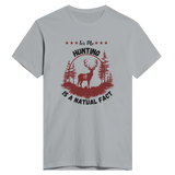 Nature's Call - Hunting, A Natural Fact Tee - light gray - Print Material