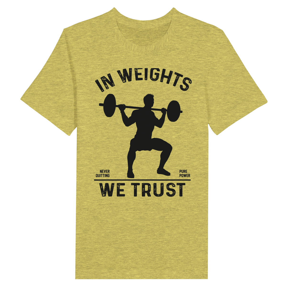 Strength in Memories- In Weights We Trust Tee - - Print Material