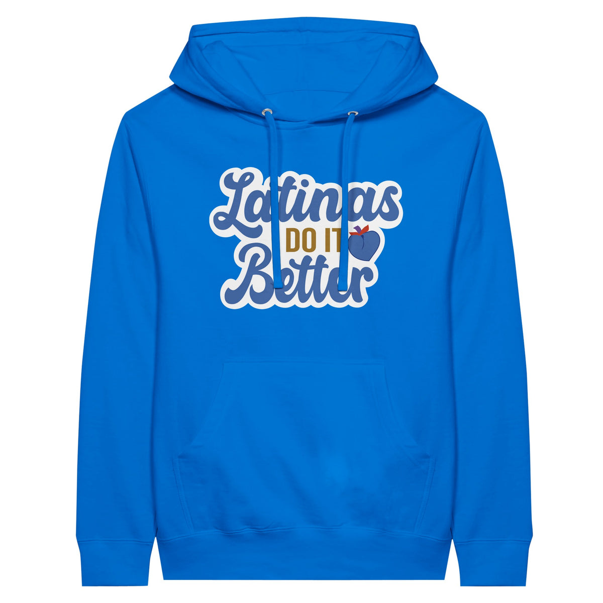 Latinas Do It Better - Premium Unisex Pullover Hoodie - Royal - Print Material