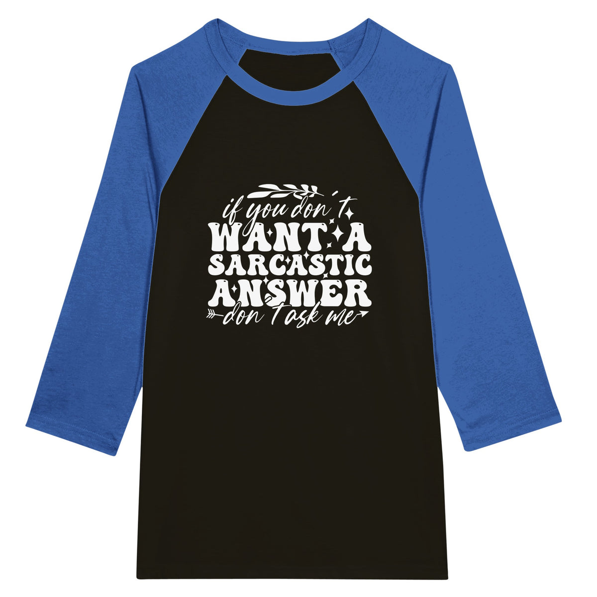 Sarcastic Answer Raglan - Bold Style - Timeless Fit - Black and True Royal -