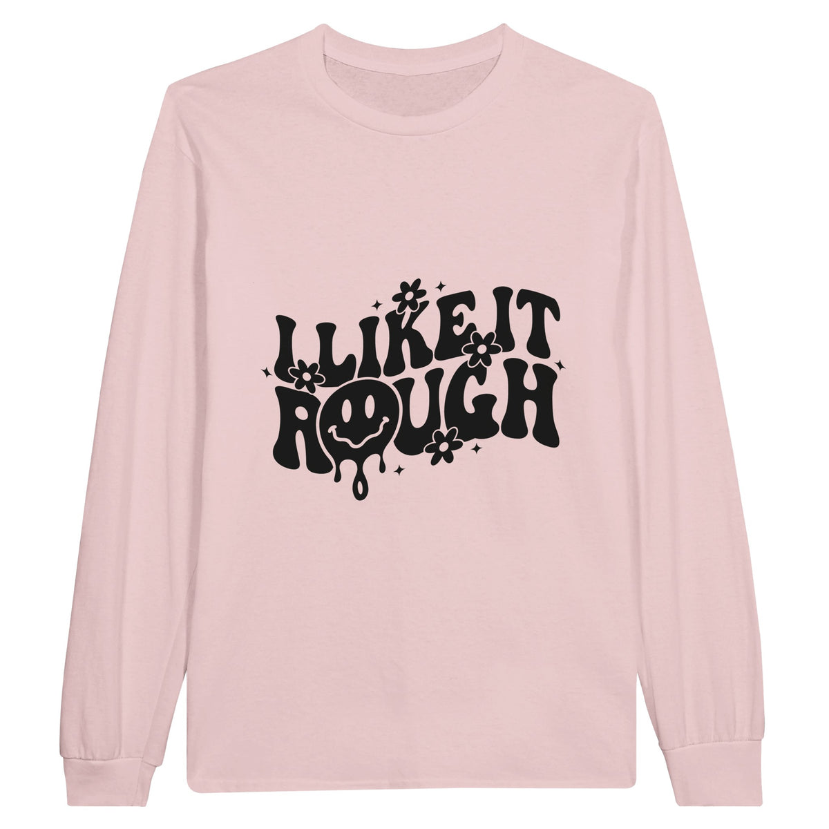 Embrace the Edge - I Like It Rough Edition - Light Pink - Sweatshirts