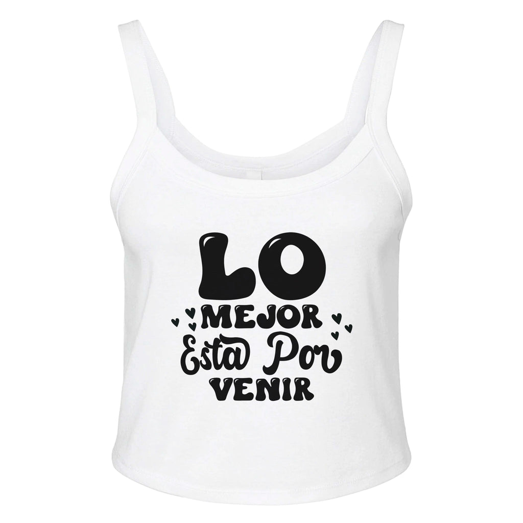 Embrace the Best - 'LO MEJOR Esta Por VENIR' Apparel! - solid wht blend - Tank Tops