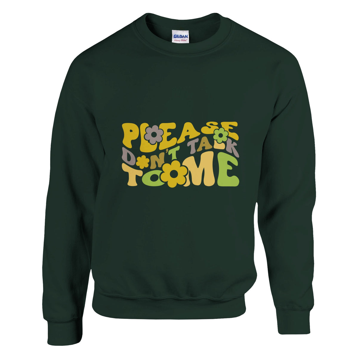 Introvert's Sanctuary - 'Please Don't Talk to Me' Attire - Forest Green - Sweatshirt