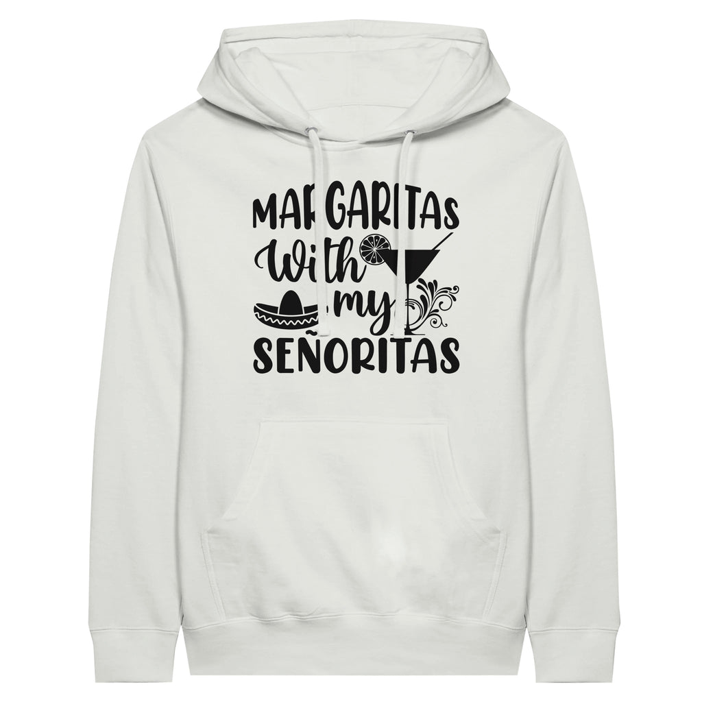 Margaritas with My Senoritas - Premium Unisex Pullover Hoodie - White - Hoodie