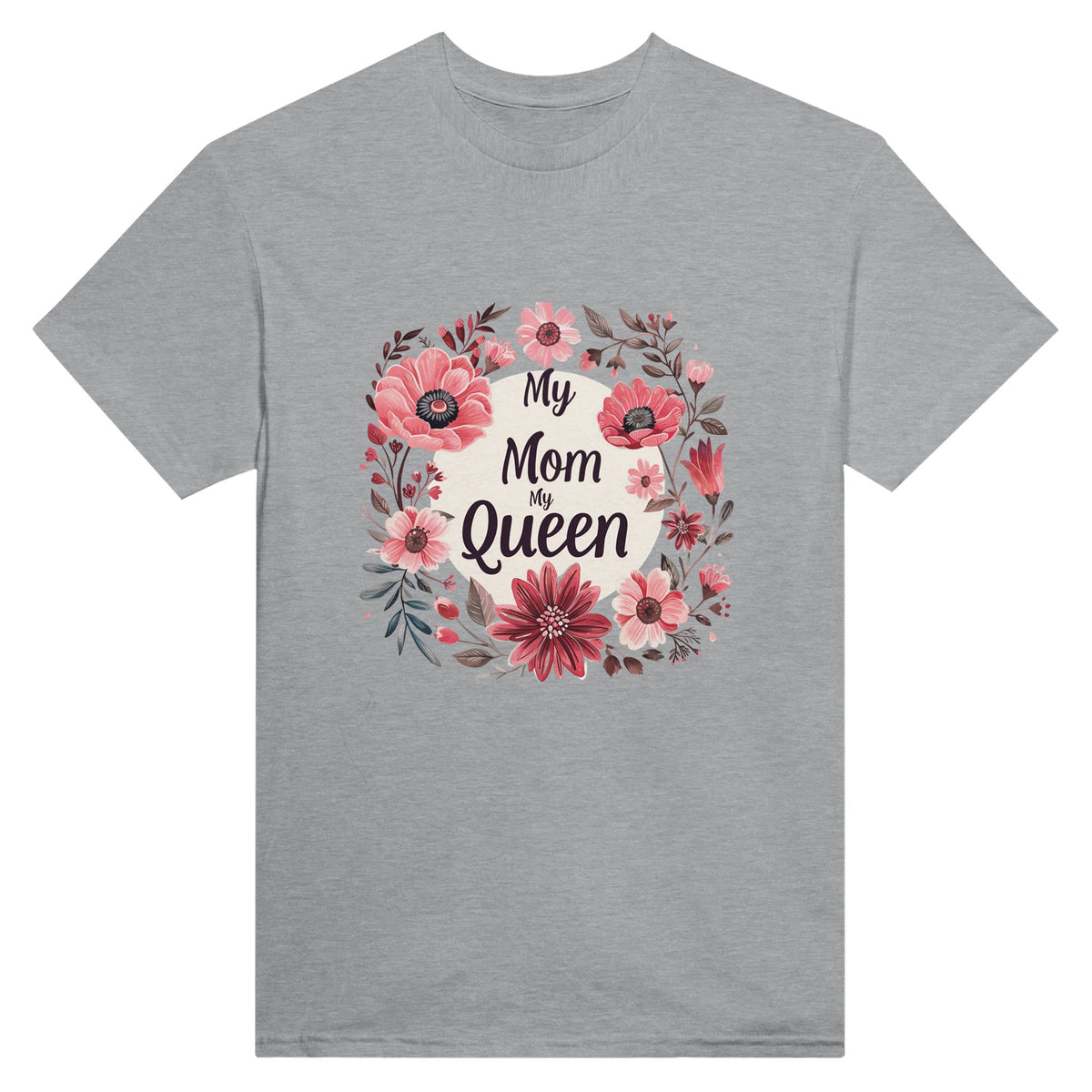 My Mom, My Queen - Floral Elegance for Her Majesty - Sports Grey - T-shirts