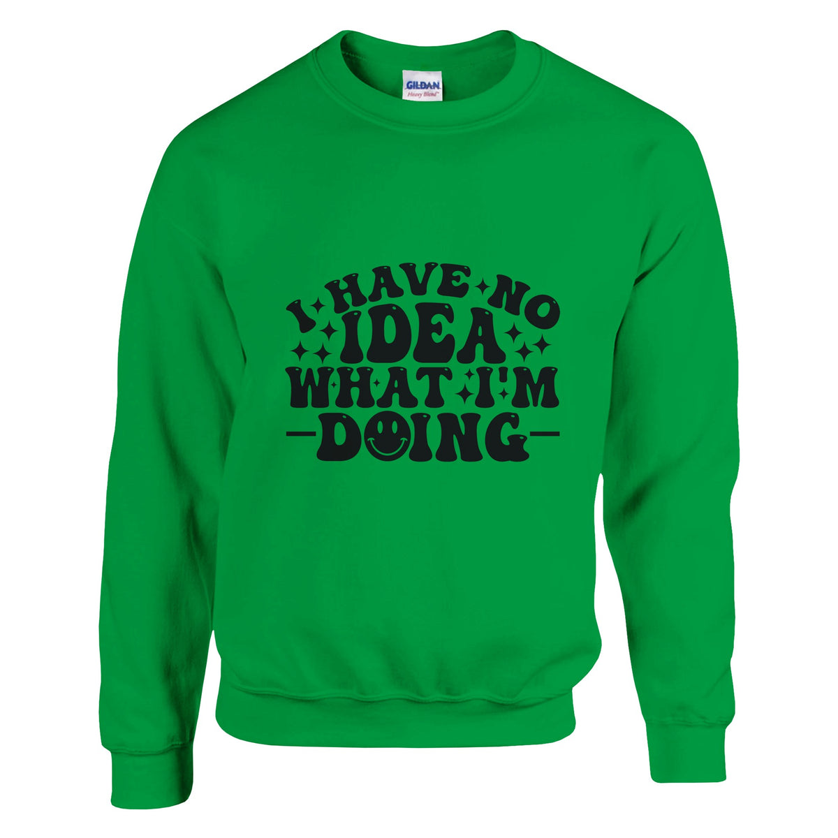 Navigating Life - 'I Have No Idea What I'm Doing' - Irish Green - Print Material