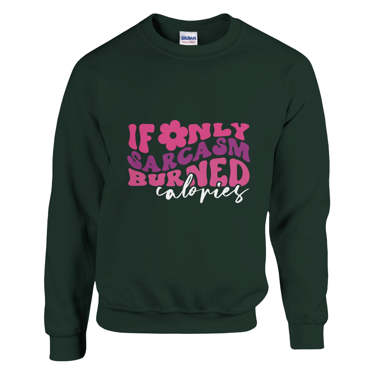 Sarcastic Charm - Ignite Your Humor - Forest Green - Sweatshirt