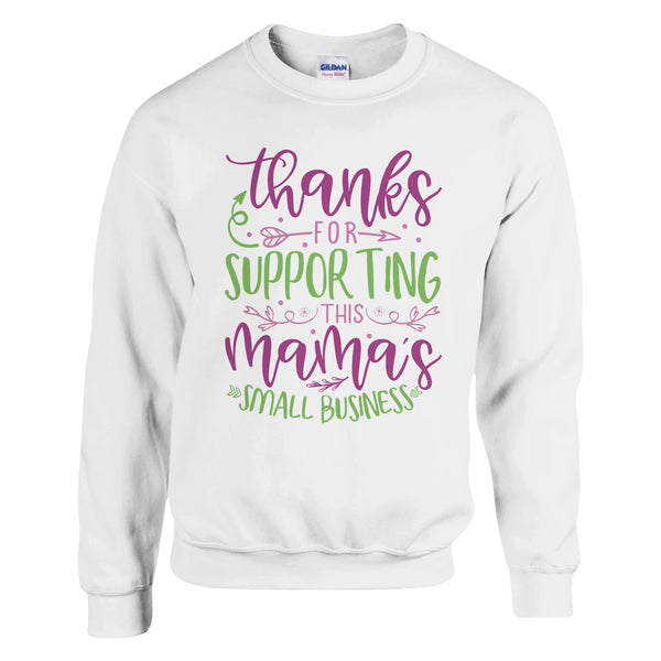 Mama's Small Business Love - Wearable Appreciation - White - Sweatshirt