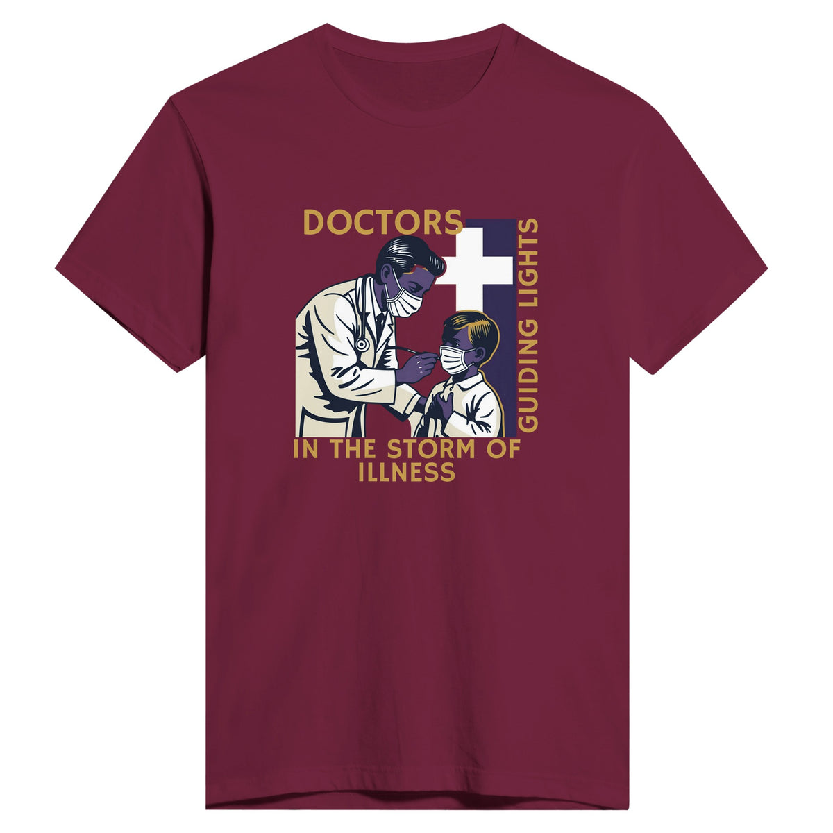 For the Doctors Who Bring Hope in Every Crisis - Maroon - T-Shirts