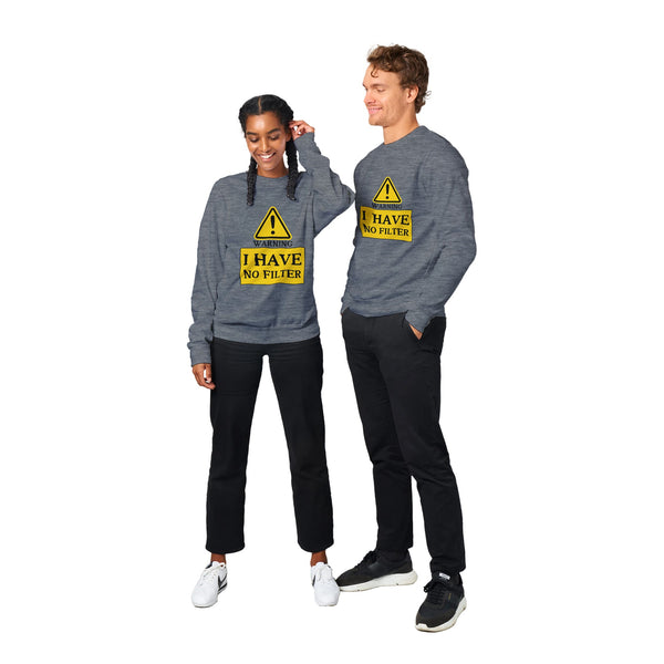 Warning - Bold Statement – No Filter Sweatshirt - Charcoal Heather - Crewneck Sweatshirts