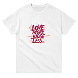 Embrace Positivity - Love More, Judge Less Shirt - - T-shirts