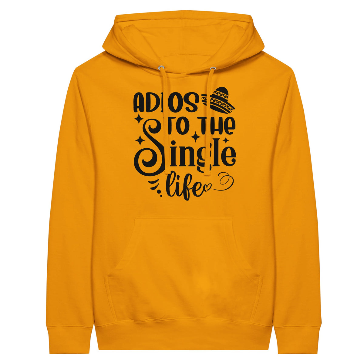 Adios to the Single Life - Premium Unisex Pullover Hoodie - Gold M - Hoodies