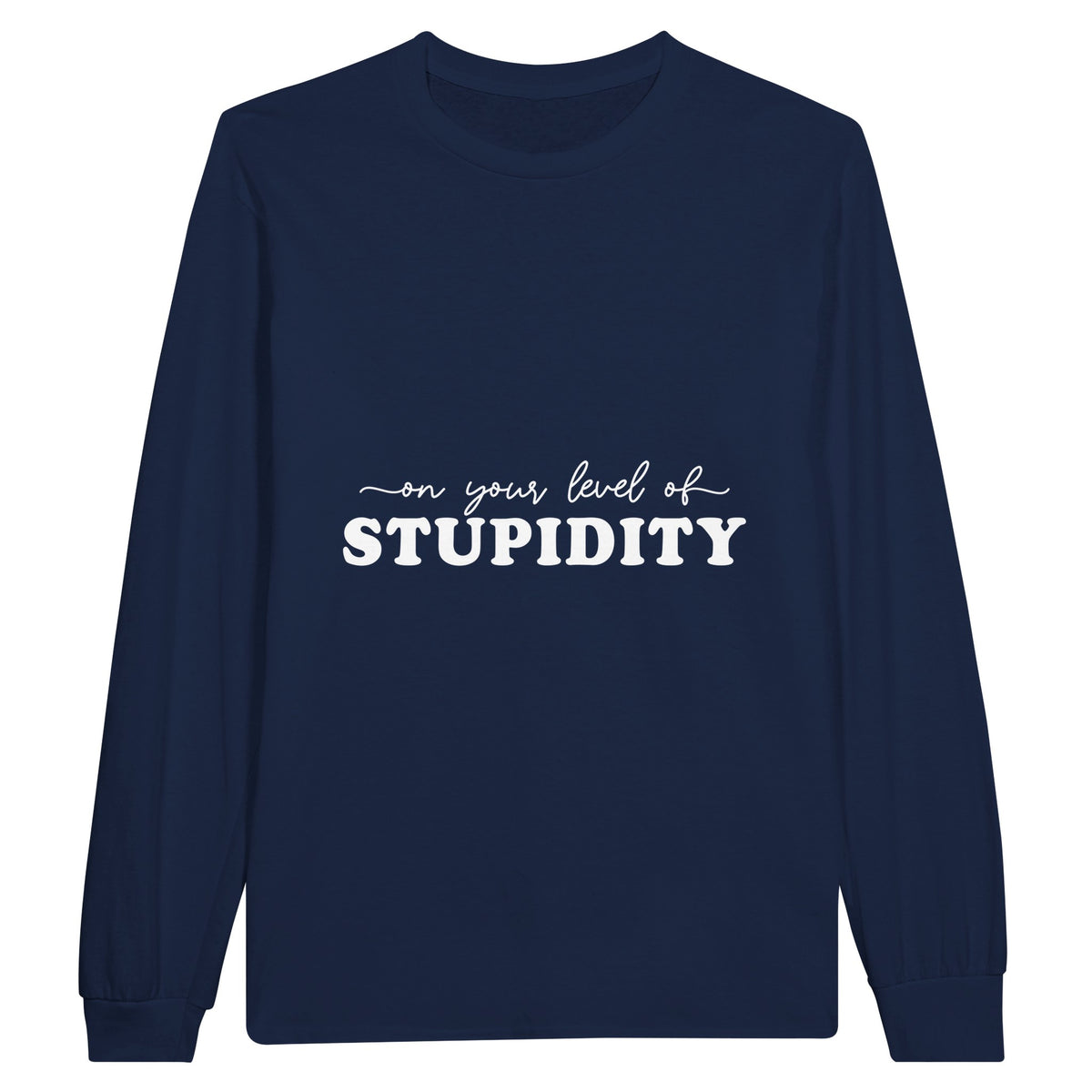 Wear Your Wit - Stupidity Longsleeve Statement - Navy - Sweatshirt