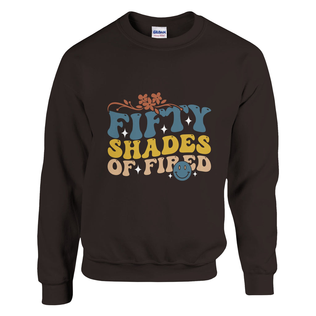 Heat Up Your Wardrobe - 'Fifty Shades of Fired' Cotton Wear - Dark Chocolate - Sweatshirt