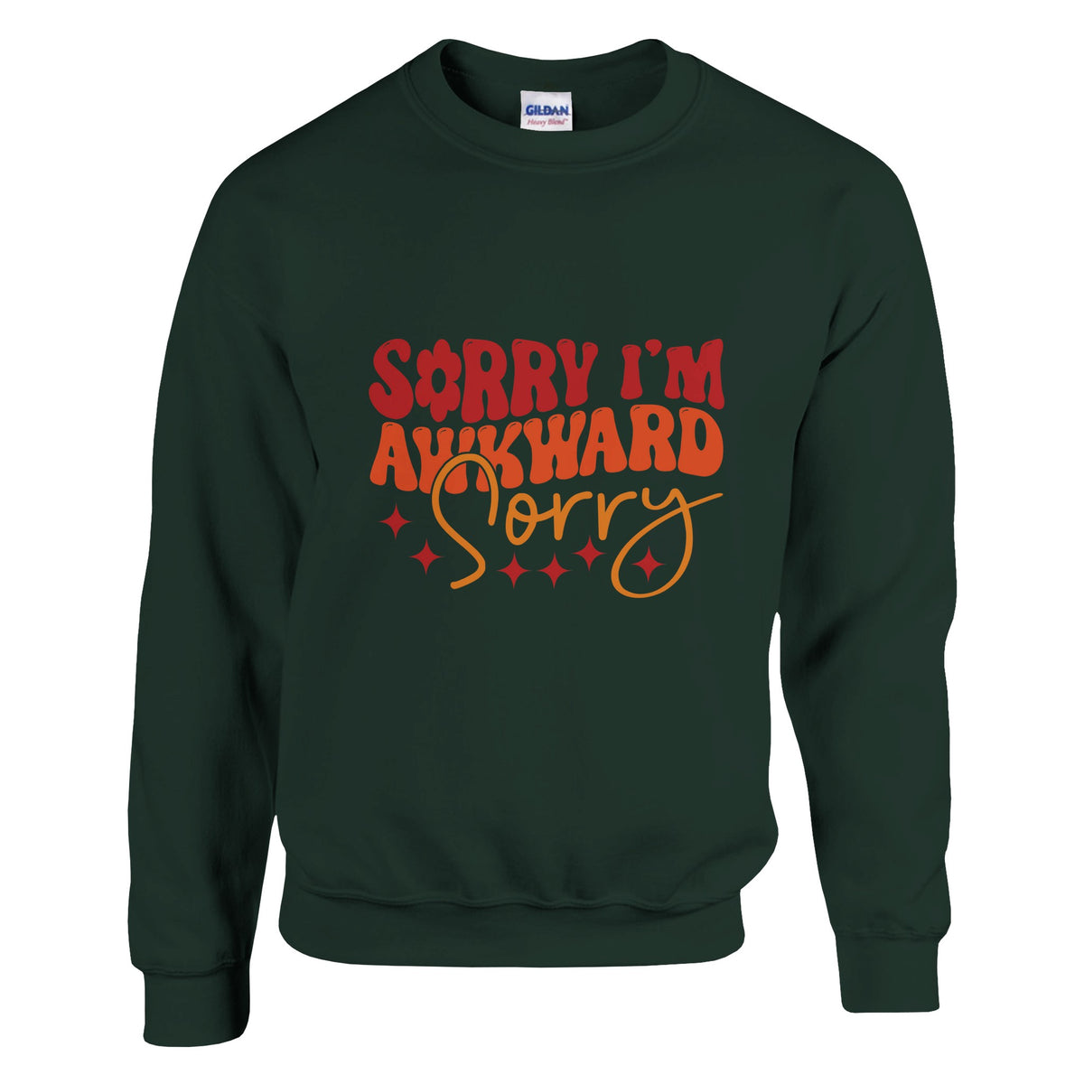 Embrace Your Awkwardness - Sorry, Not Sorry - Forest Green - Sweatshirts