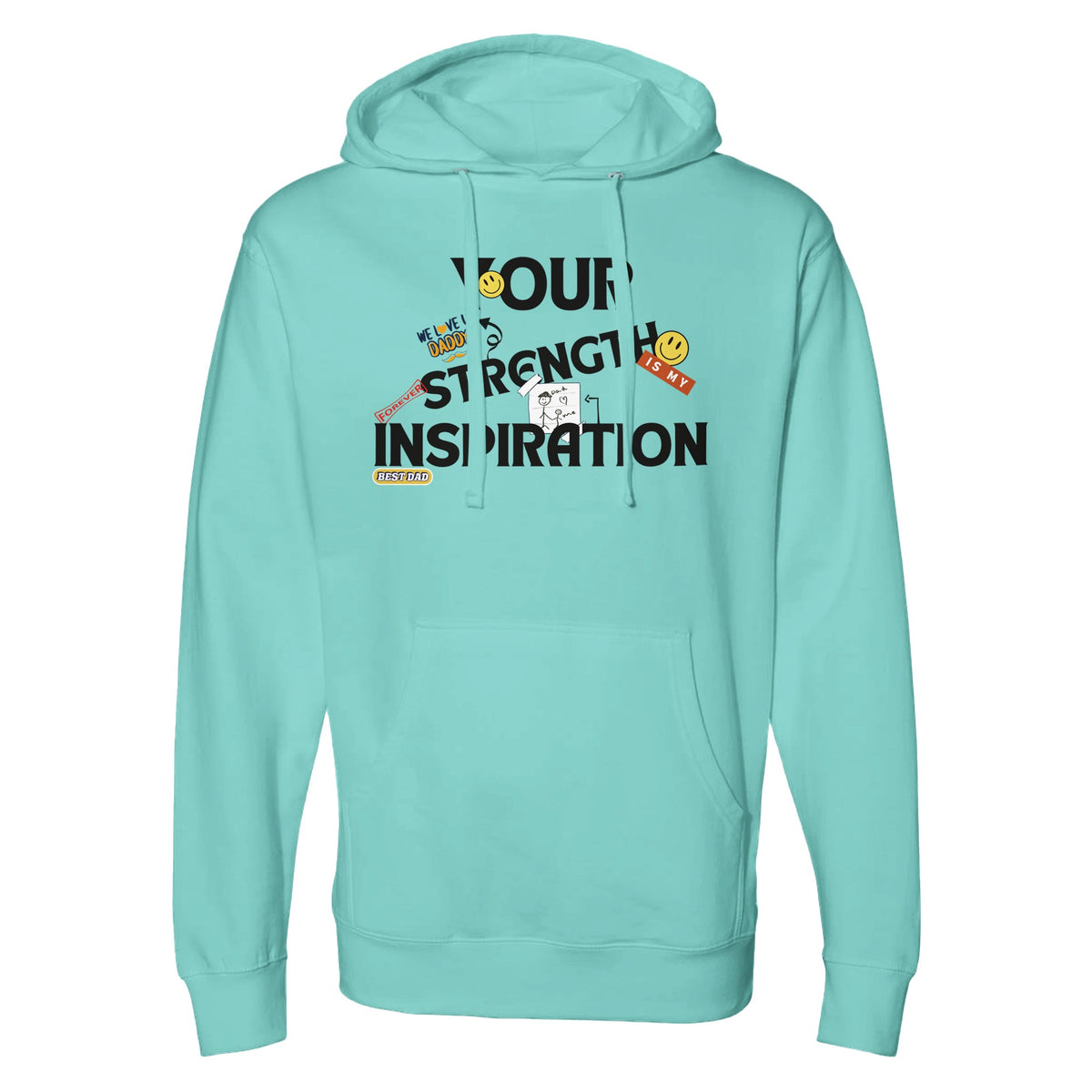 Celebrating Dad - Your Strength Inspires Me - Mint - Sweatshirts