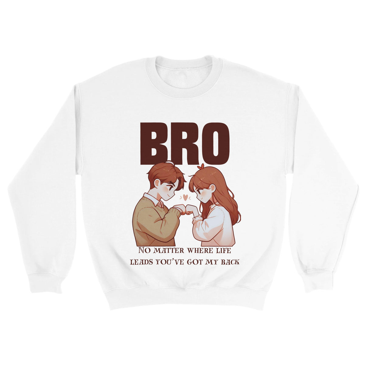 Brotherhood Bond - Always Got Your Back Sweatshirt - - Sweatshirts