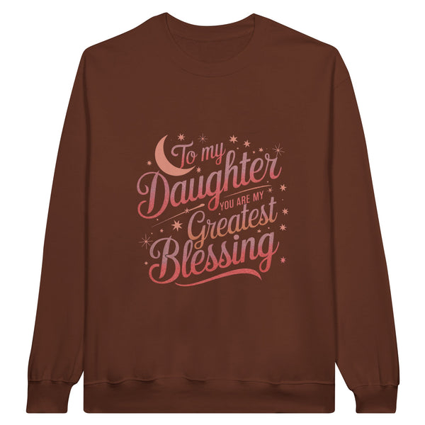 To My Daughter – A Father's Heartfelt Message - cocoa - Sweatshirts