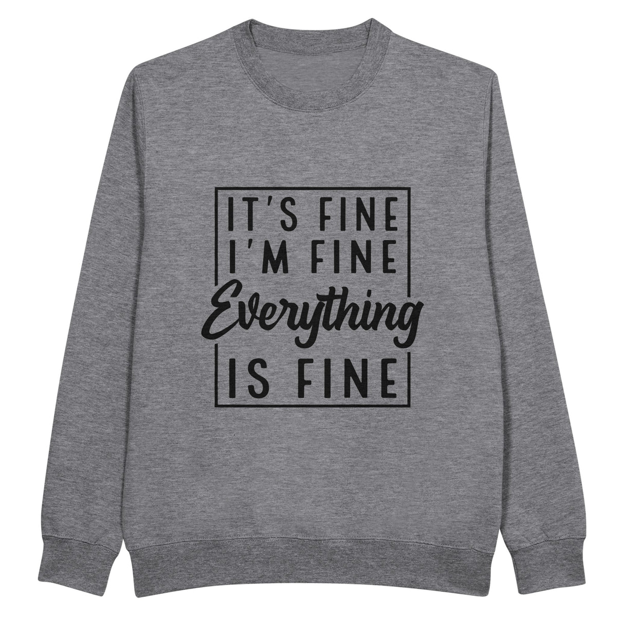 All Fine Here - Relaxed Cotton Classic - Heather Gray - Sweatshirts