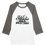 Horrible Idea - Unisex 3/4 Raglan T-shirt - White and Asphalt -