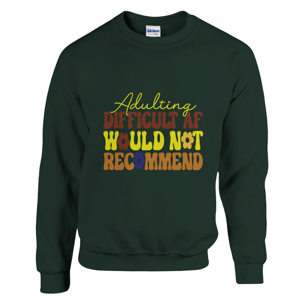 Navigating Adulthood - The Difficult AF Journey - Forest Green - Sweatshirt