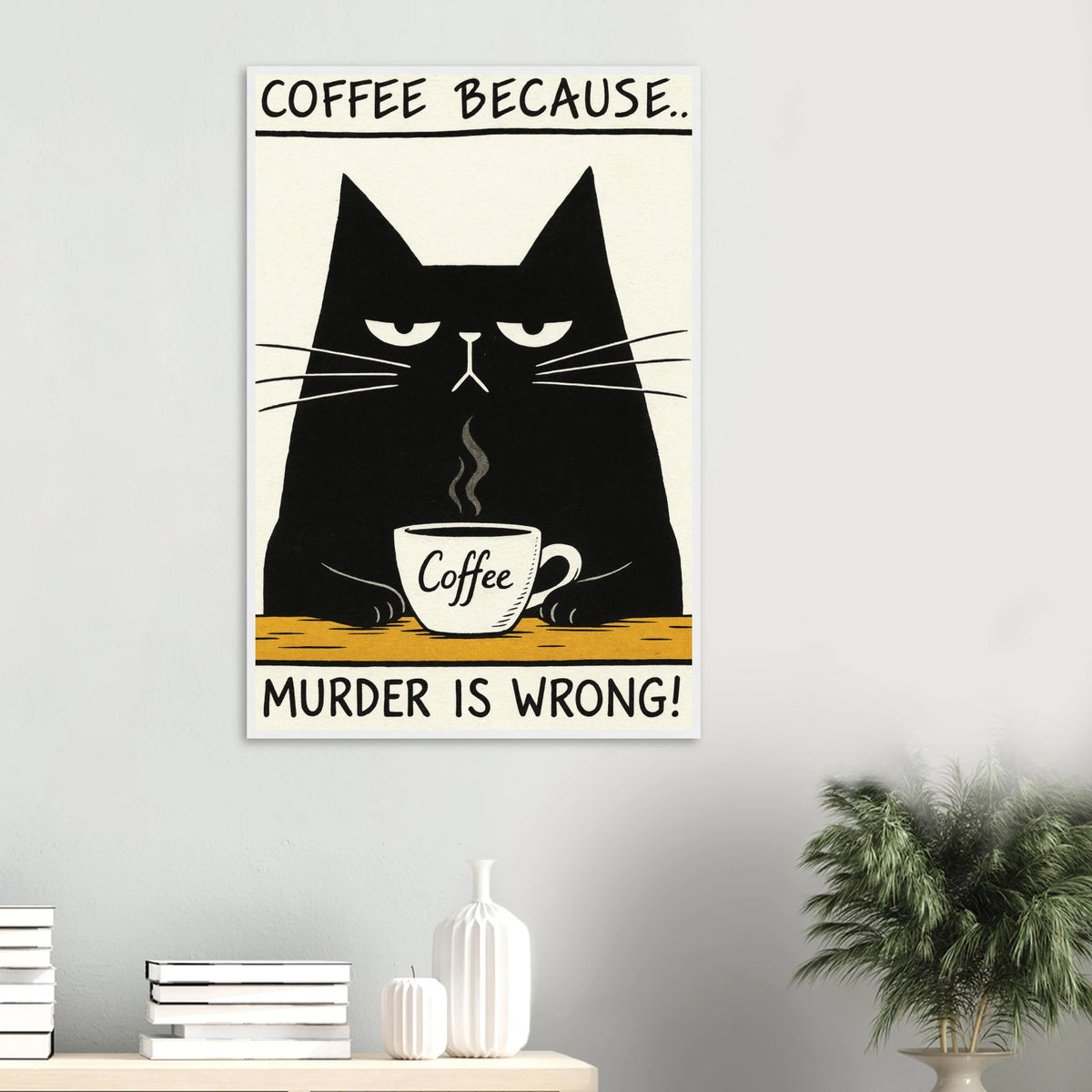 Funny Cat Coffee Quote - - Wooden Framed Posters