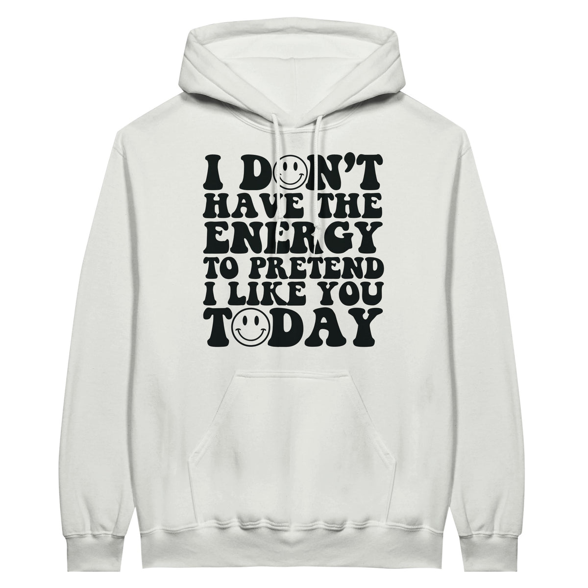 Authentic Expression Unleashed - I Don't Have the Energy - White - Hoodies