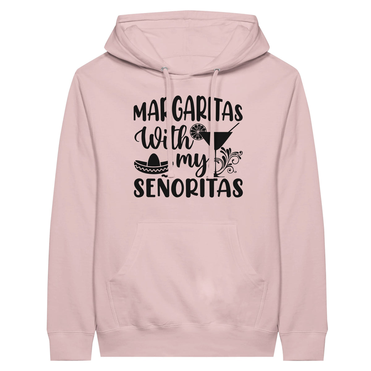 Margaritas with My Senoritas - Premium Unisex Pullover Hoodie - Light Pink - Hoodie