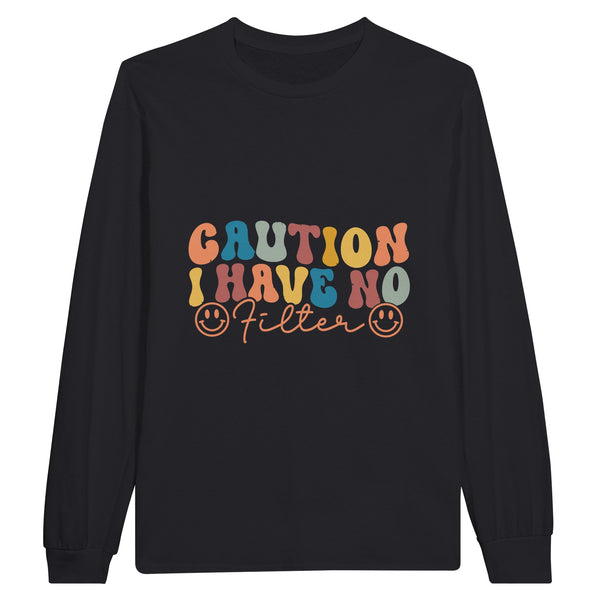 Unfiltered Authenticity - Proceed with Caution - Black - Sweatshirt