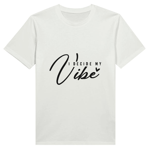 Own Your Aura - Empowering 'I DECIDE MY Vibe' Tee - White - Print Material