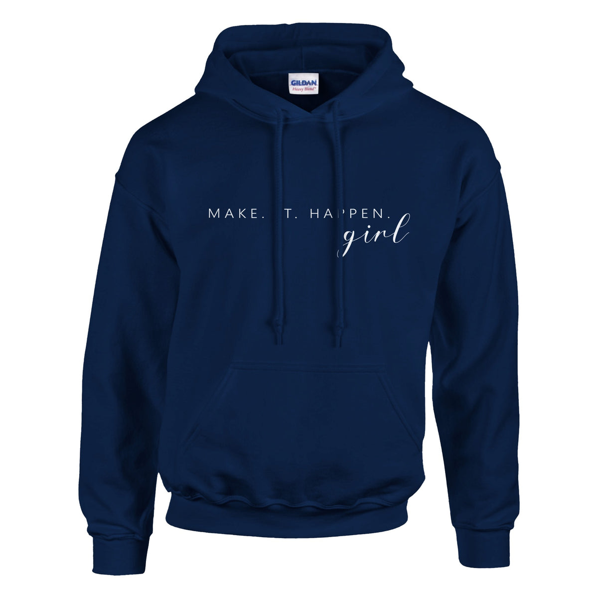 Girl Power Statement - MAKE. T. HAPPEN. Attire - Navy - Hoodies