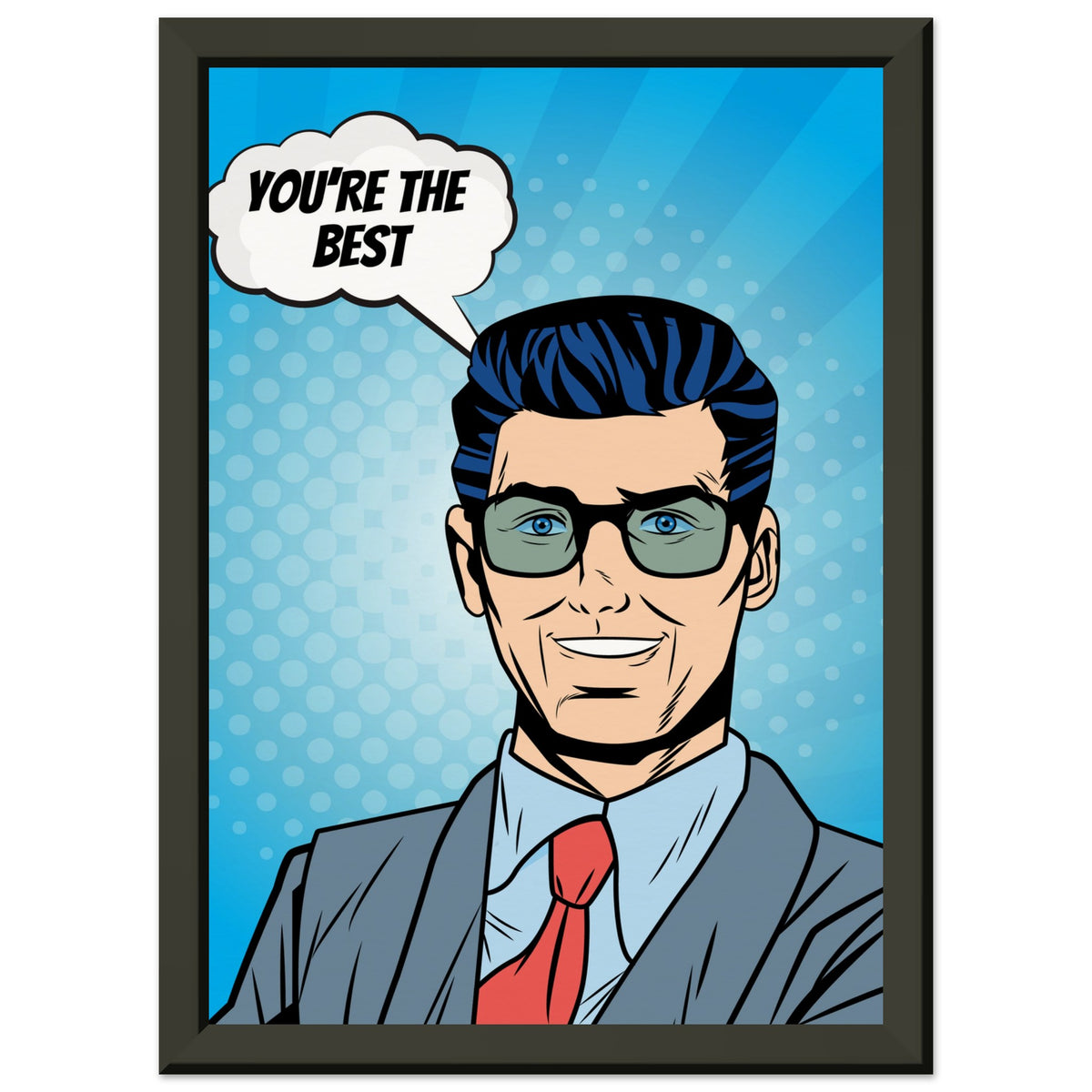 Inspirational Pop Art - You're the Best - A4 21x29.7 cm 8x12″ - Metal Framed Posters