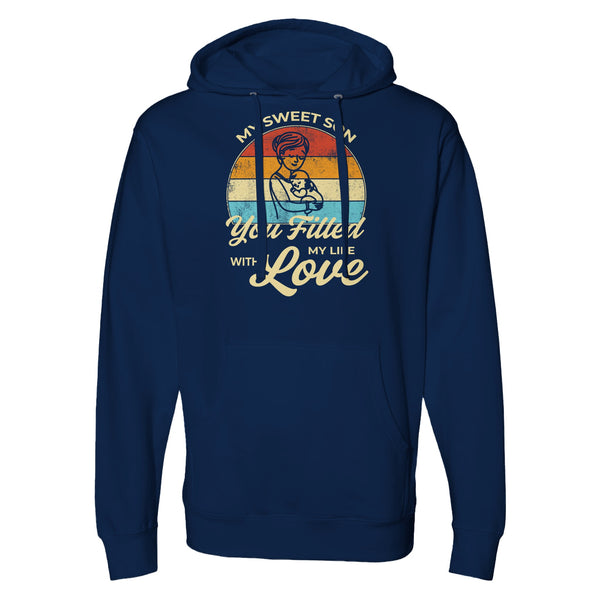 You Fill My Life with Love - A Mother's Message - Classic Navy - Sweatshirts