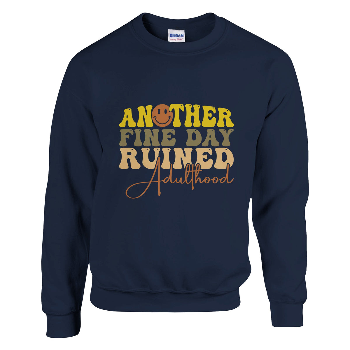 Embracing Life's Imperfections - Another Fine Day Ruined - Navy - Sweatshirts