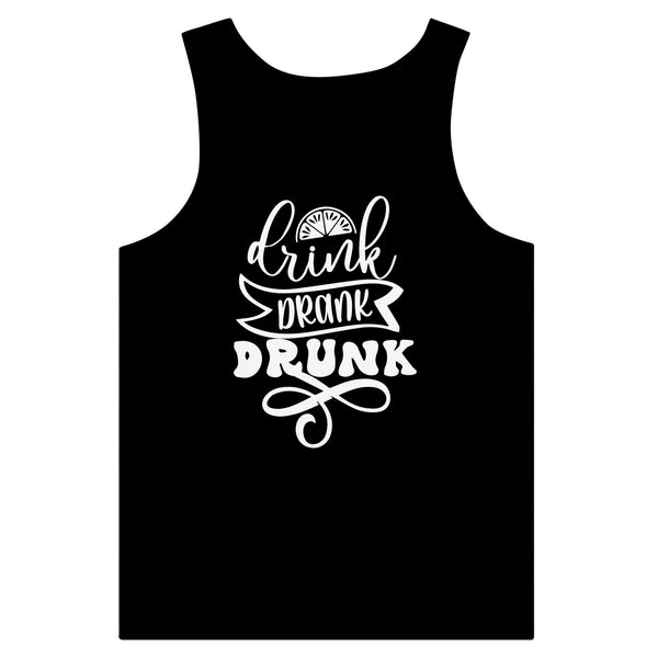 Raise Your Glass - 'Drink Drank DRUNK' Tank - Black - Print Material