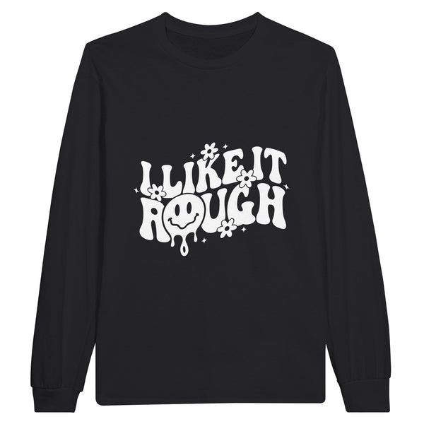 Embrace the Edge - I Like It Rough Edition - Black - Sweatshirts