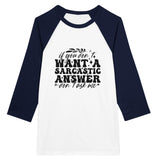 Sarcastic Answer Raglan - Bold Style - Timeless Fit - White and Navy -