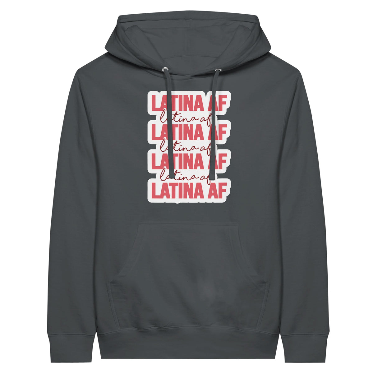 Latina AF - Wear Your Pride - Embrace Your Heritage - Charcoal - Print Material