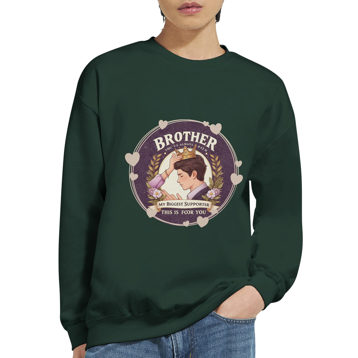 Crowned with Love - Celebrate Your Biggest Supporter - Forest Green - Sweatshirts