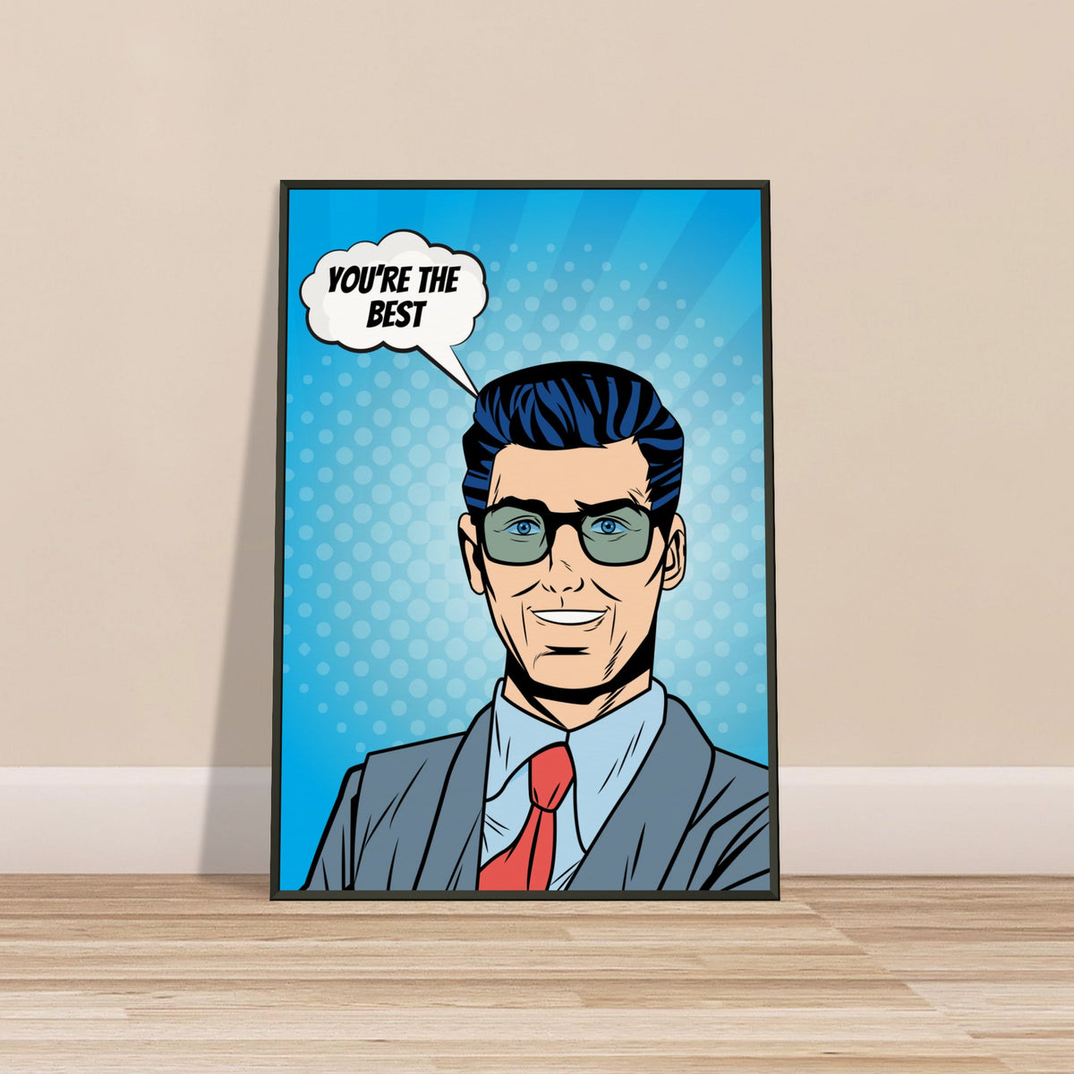 Inspirational Pop Art - You're the Best - - Metal Framed Posters