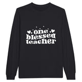 Teacher Appreciation - Celebrating the Blessed Ones - Black - Sweatshirt