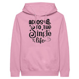 Adios to the Single Life - Premium Unisex Pullover Hoodie - Light Pink - Hoodies