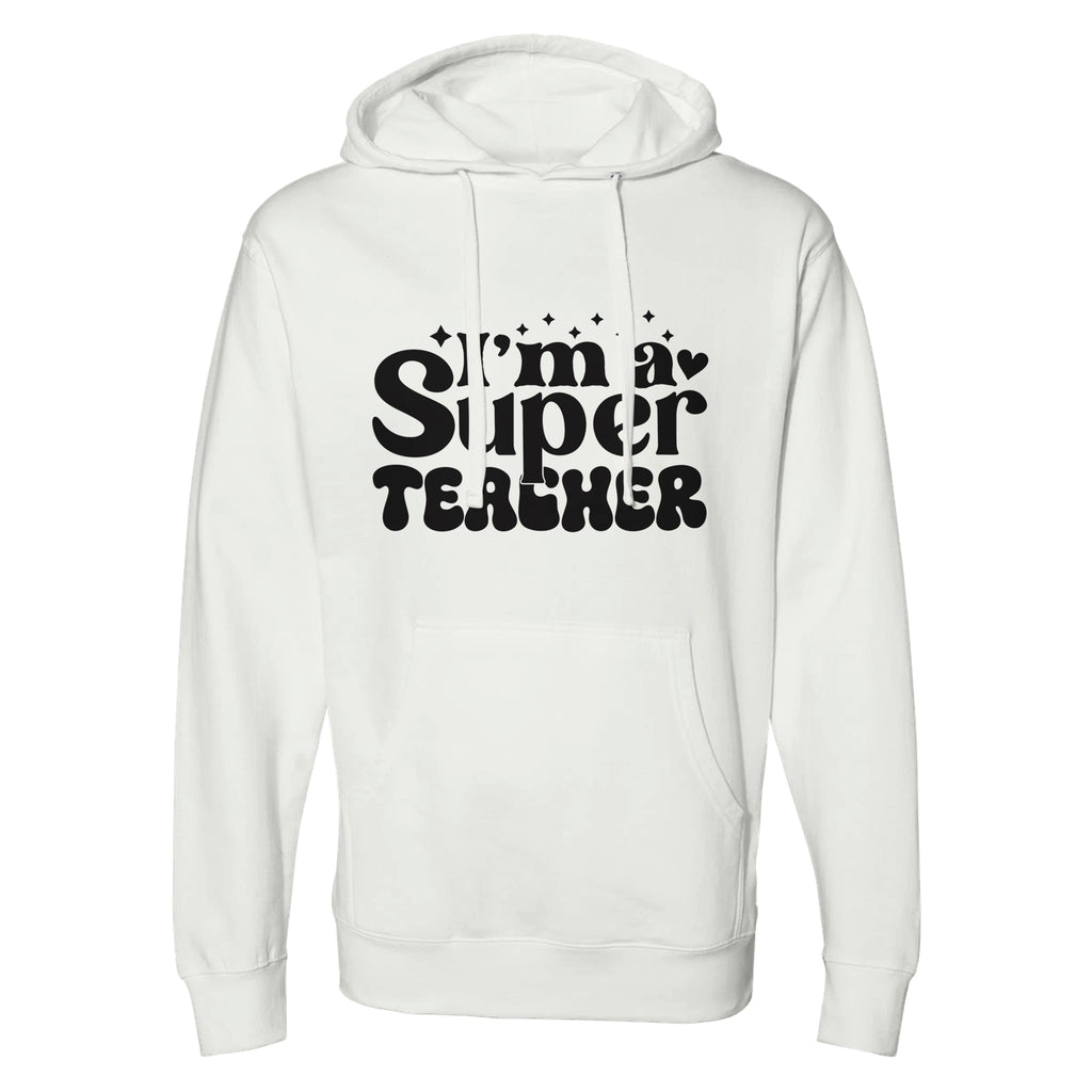 Empowerment in Education - 'I'm a Super Teacher - White - Hoodies