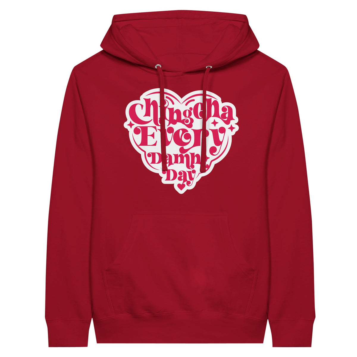 Chingona Every Damn Day – Premium Unisex Pullover Hoodie - Red - Pullover Hoodies