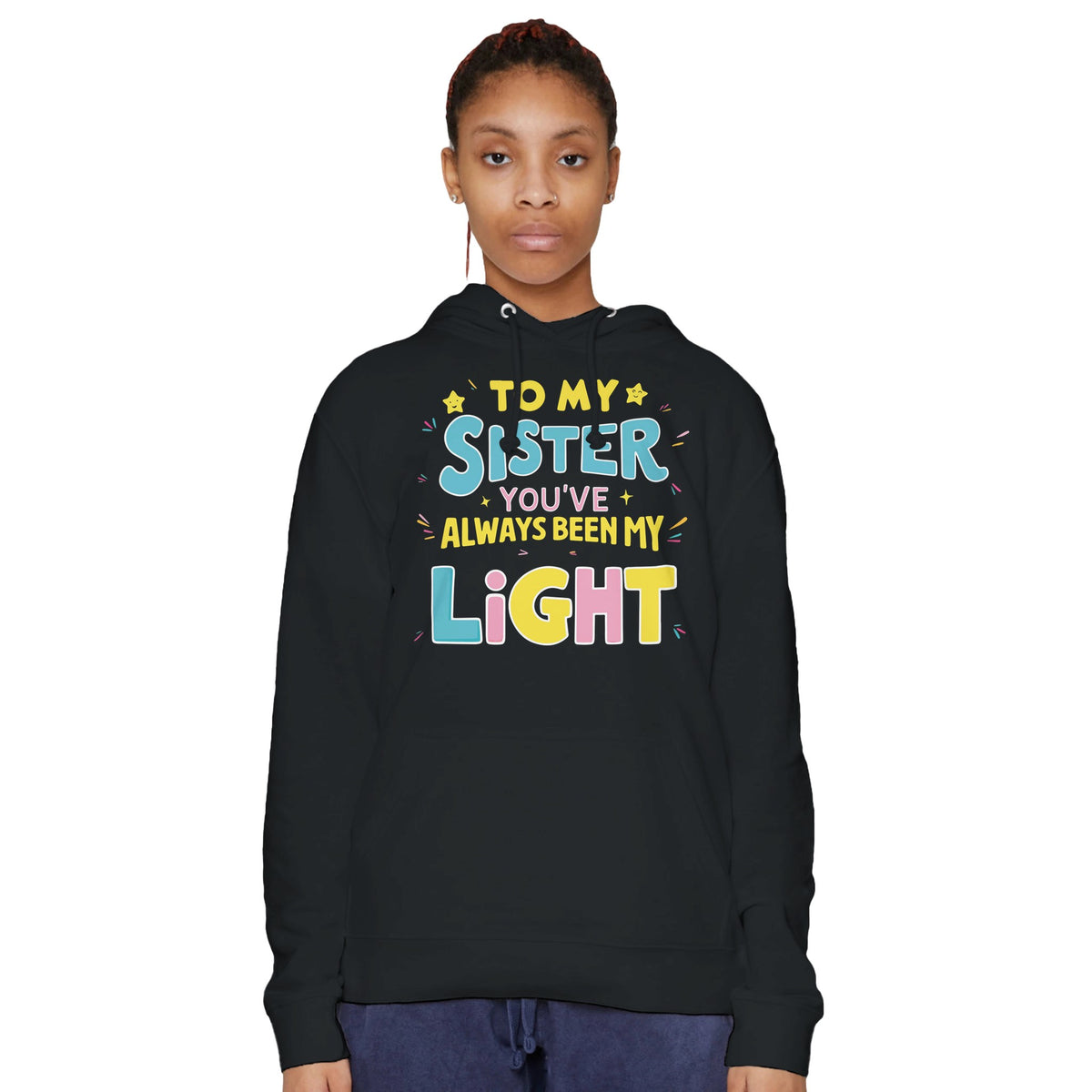 Sisterhood Shines - You’ve Always Been My Light - - Hoodies