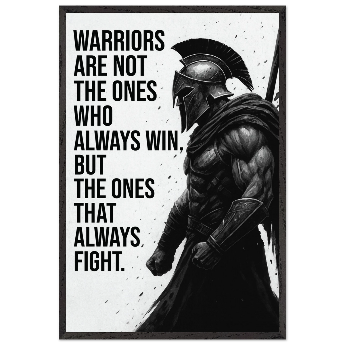 Spartan Warrior Quote Print – Inspirational Frame Gift - Black frame - Wooden Framed Posters