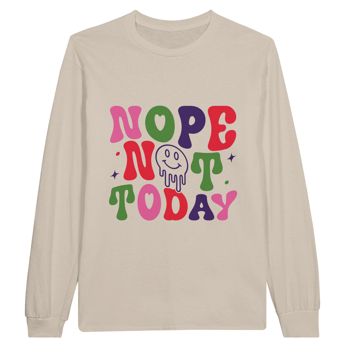 Nope Not Today Statement Tee - - Sweatshirt