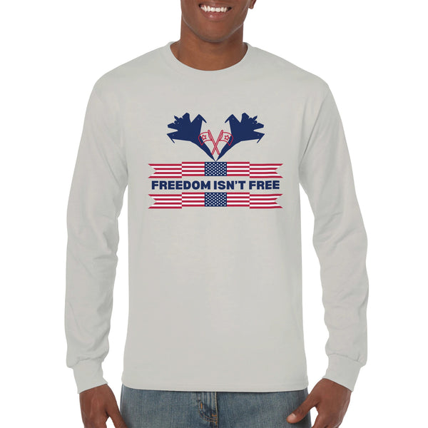 Freedom Isn’t Free Tee – A Patriotic Gift of Honor - - Long Sleeves T-shirts