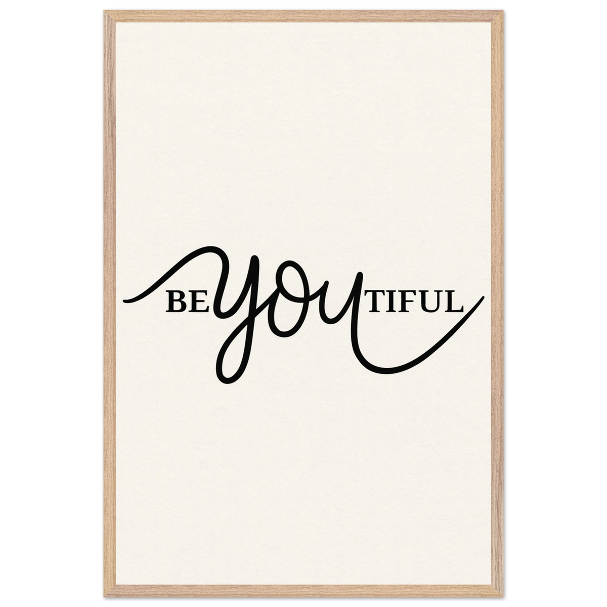 BeYOUtiful Wooden Framed Poster – Gift of Self-Love - Wood frame - Wooden Framed Posters
