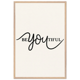 BeYOUtiful Wooden Framed Poster – Gift of Self-Love - Wood frame - Wooden Framed Posters